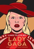 Lady Gaga Lines to Live By (eBook, ePUB) Lady Gaga Lines to Live By (eBook, ePUB)