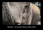 Elefanten - Die sanften Riesen Afrikas 2026 Fotokalender DIN A3