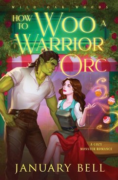 How to Woo a Warrior Orc - Bell, January
