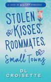 Stolen Kisses, Roommates, and Small Towns Stolen Kisses, Roommates, and Small Towns