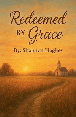Redeemed By Grace - Hughes, Shannon
