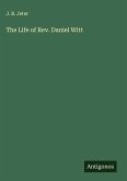 The Life of Rev. Daniel Witt
