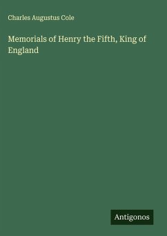 Cover Memorials of Henry the Fifth, King of England