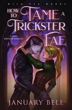 How to Tame a Trickster Fae - Bell, January