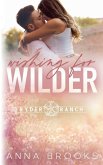 Wishing for Wilder Wishing for Wilder