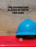 The Foundation Blocks of Faith for Kids