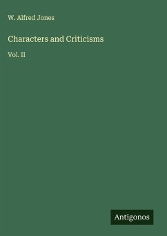 Characters and Criticisms - Jones, W. Alfred