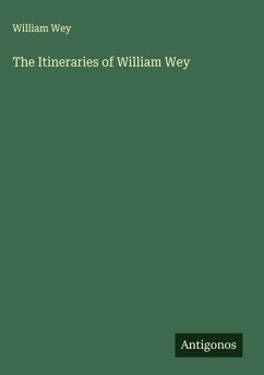 The Itineraries of William Wey - Wey, William