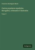 Cantos populares españoles. Recogidos, ordenados é ilustrados Cantos populares españoles. Recogidos, ordenados é ilustrados