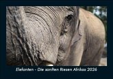 Elefanten - Die sanften Riesen Afrikas 2026 Fotokalender DIN A5