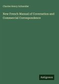 New French Manual of Coversation and Commercial Correspondence New French Manual of Coversation and Commercial Correspondence