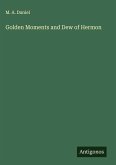 Golden Moments and Dew of Hermon
