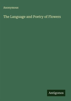 The Language and Poetry of Flowers - Anonymous