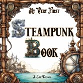 My Very First Steampunk Book My Very First Steampunk Book