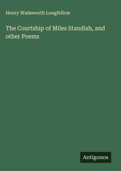 Cover The Courtship of Miles Standish, and other Poems