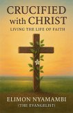 Crucified with Christ Crucified with Christ