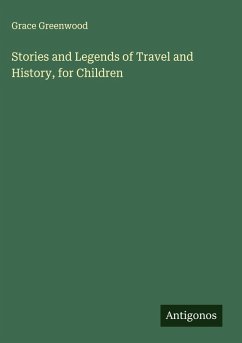 Cover Stories and Legends of Travel and History, for Children