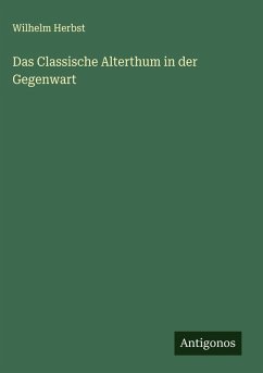 Cover Das Classische Alterthum in der Gegenwart