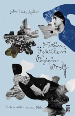 Virginia Woolf - Bütün Öyküleri Cover Virginia Woolf - Bütün Öyküleri