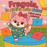 Fragola, la gatita más dulce - Libro para colorear Fragola, la gatita más dulce - Libro para colorear