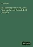 The Conflict of Studies and Other Essays on Subjects Connected with Education
