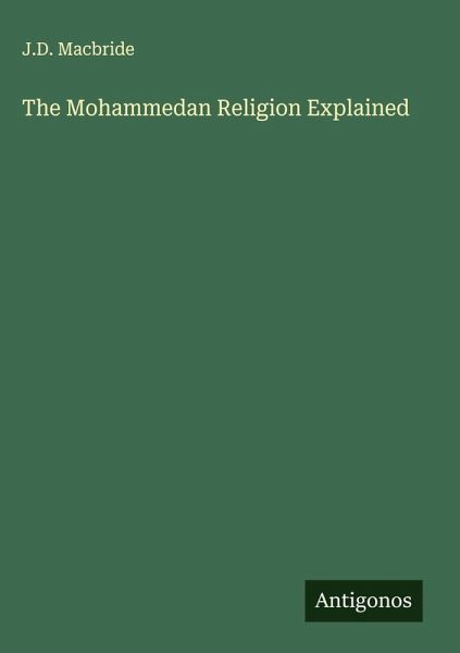 The Mohammedan Religion Explained