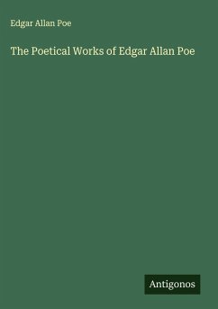 The Poetical Works of Edgar Allan Poe - Poe, Edgar Allan