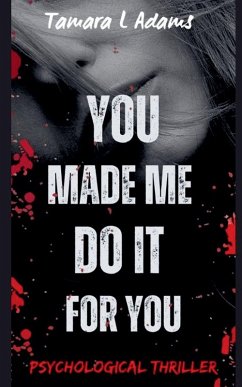 You Made Me Do It For You - Adams, Tamara