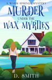 Murder Under The Wax Myrtles