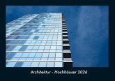 Architektur - Hochhäuser 2026 Fotokalender DIN A4