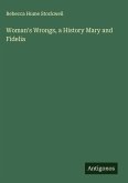 Woman's Wrongs, a History Mary and Fidelia