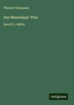 Das Mississippi-Thal - Olshausen, Theodor