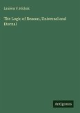 The Logic of Reason, Universal and Eternal