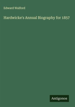 Hardwicke's Annual Biography for 1857 - Walford, Edward