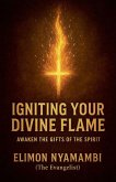 Igniting Your Divine Flame Igniting Your Divine Flame