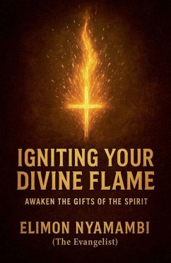 Igniting Your Divine Flame - Nyamambi, Elimon