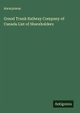 Grand Trunk Railway Company of Canada List of Shareholders
