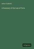 A Summary of the Law of Torts A Summary of the Law of Torts
