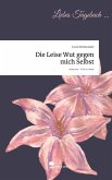 Die Leise Wut gegen mich Selbst. Life is a Story - story.one Die Leise Wut gegen mich Selbst. Life is a Story - story.one