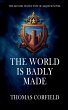 The World Is Badly Made - Bild 1