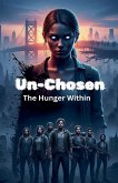 Un-Chosen-The Hunger Within Un-Chosen-The Hunger Within