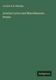 Acacian Lyrics and Miscellaneous Poems