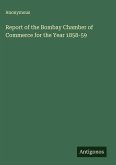 Report of the Bombay Chamber of Commerce for the Year 1858-59