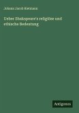 Ueber Shakspeare's religiöse und ethische Bedeutung