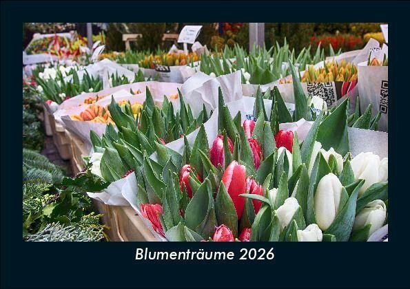 Blumenträume 2026 Fotokalender DIN A5