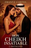 Mon Cheikh Insatiable - L'Instalove