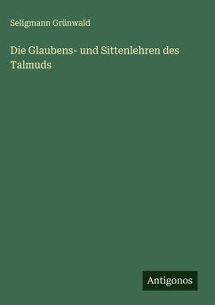 Cover Die Glaubens- und Sittenlehren des Talmuds