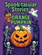 Spook-tacular Stories of the Orange... - Bild 1