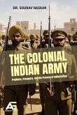 The Colonial Indian Army The Colonial Indian Army