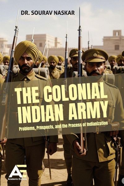 The Colonial Indian Army The Colonial Indian Army